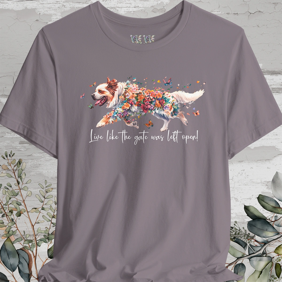 Tibetan Mastiff #2 "Live like the gate was left open" Unisex T shirt