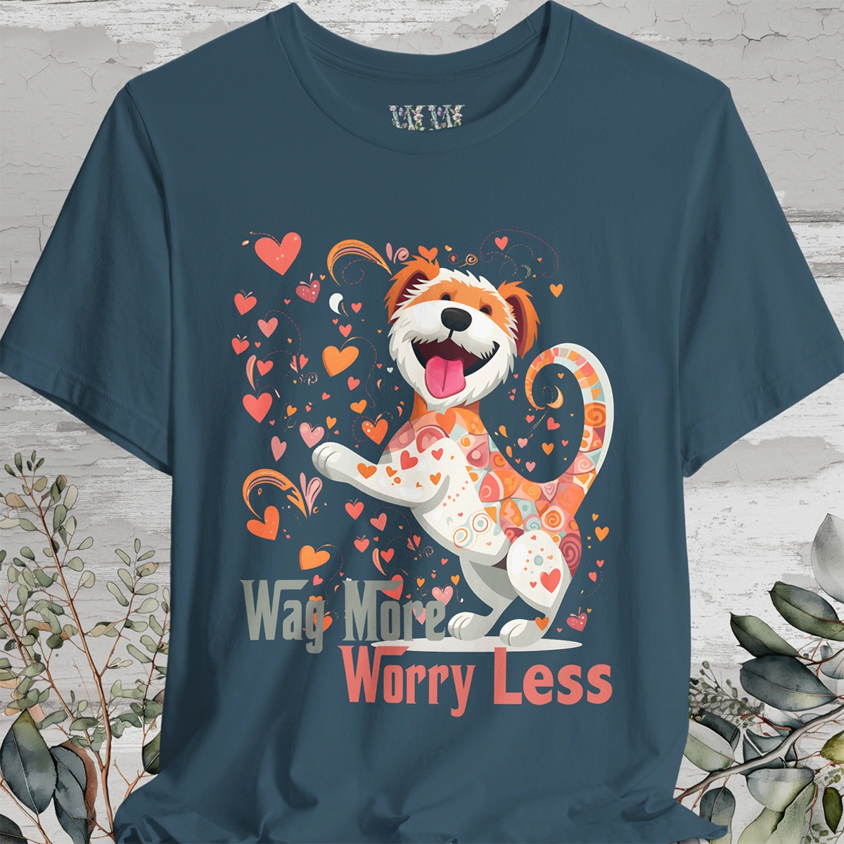Wag More, Worry Less #1 unisex T shirt