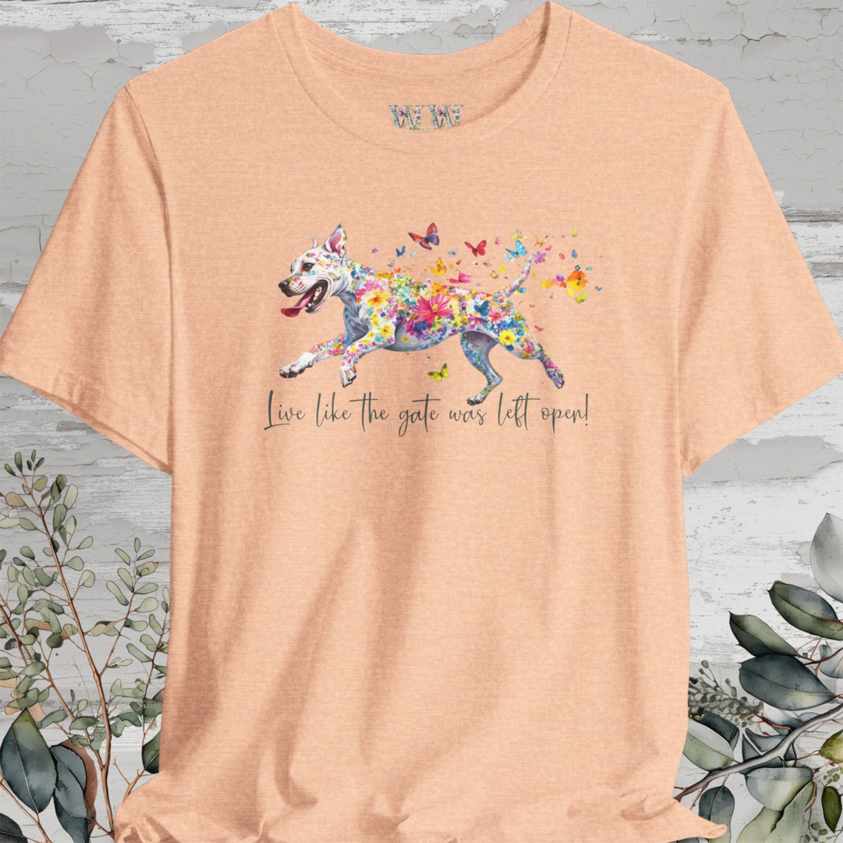 White Staffordshire Terrier 'Live like the gate was left open' T shirt