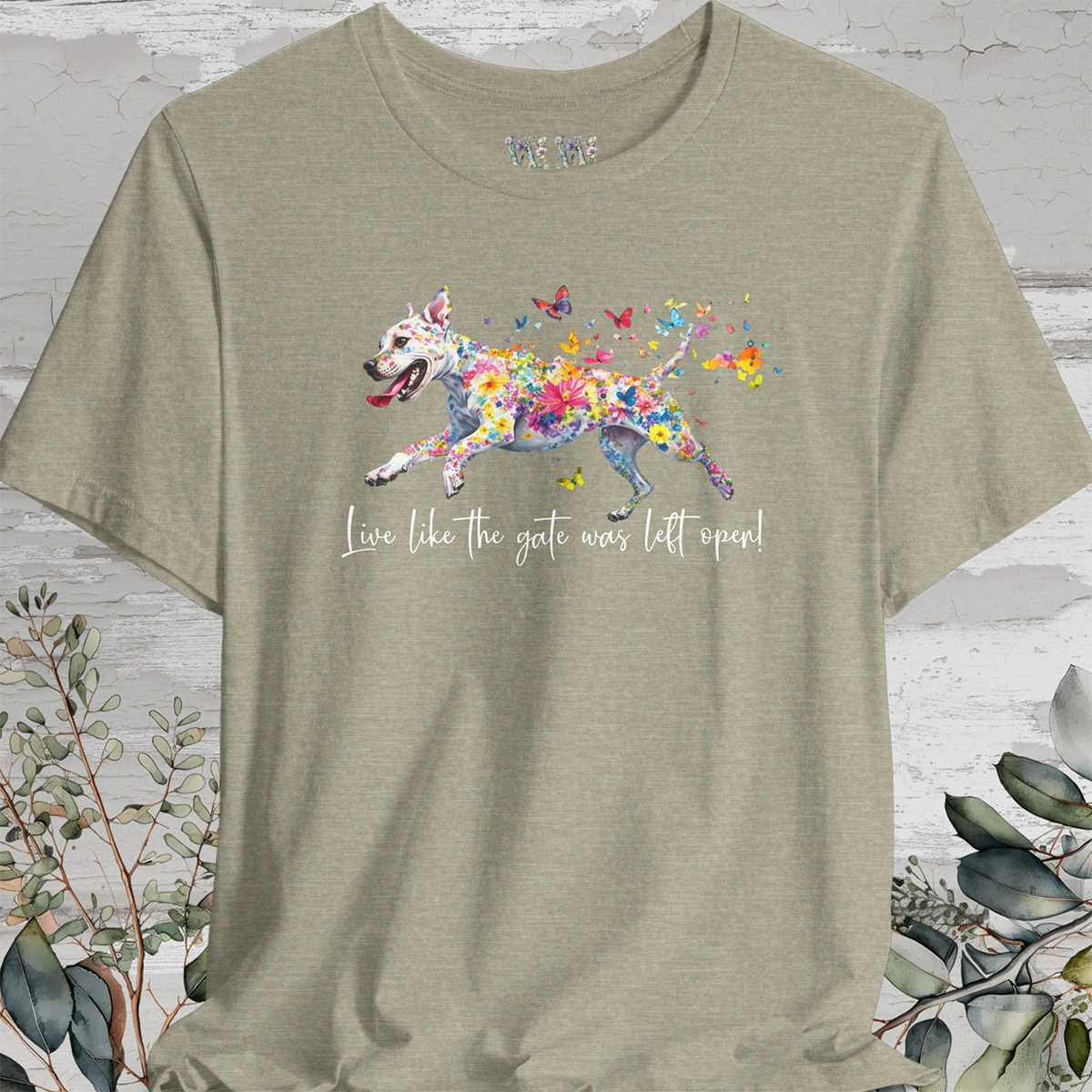 White Staffordshire Terrier 'Live like the gate was left open' T shirt