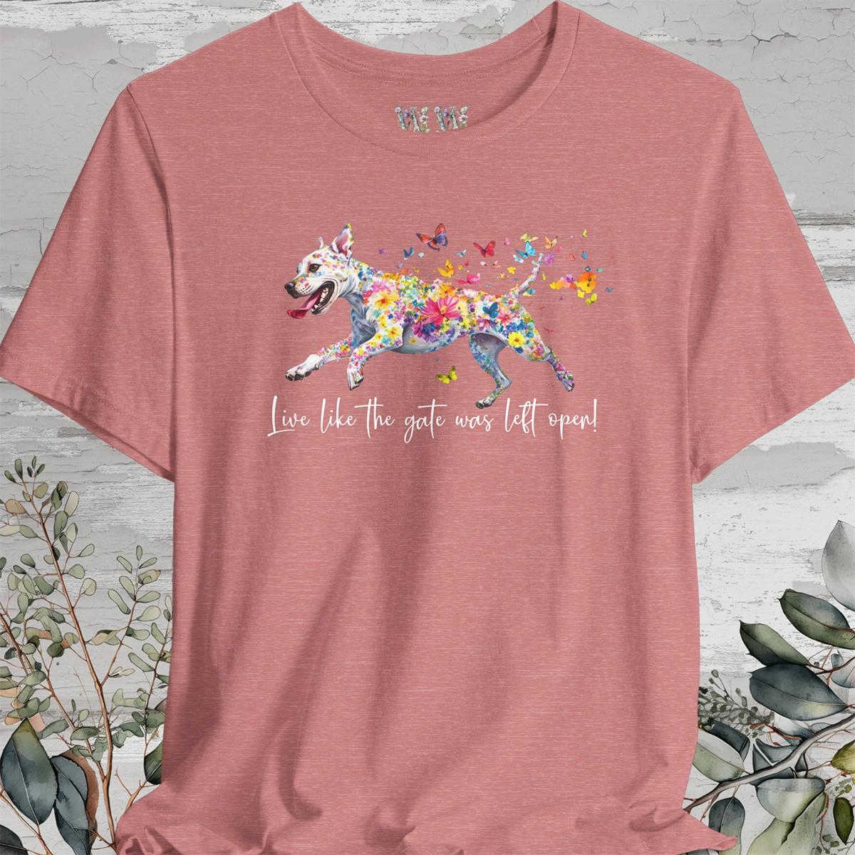 White Staffordshire Terrier 'Live like the gate was left open' T shirt