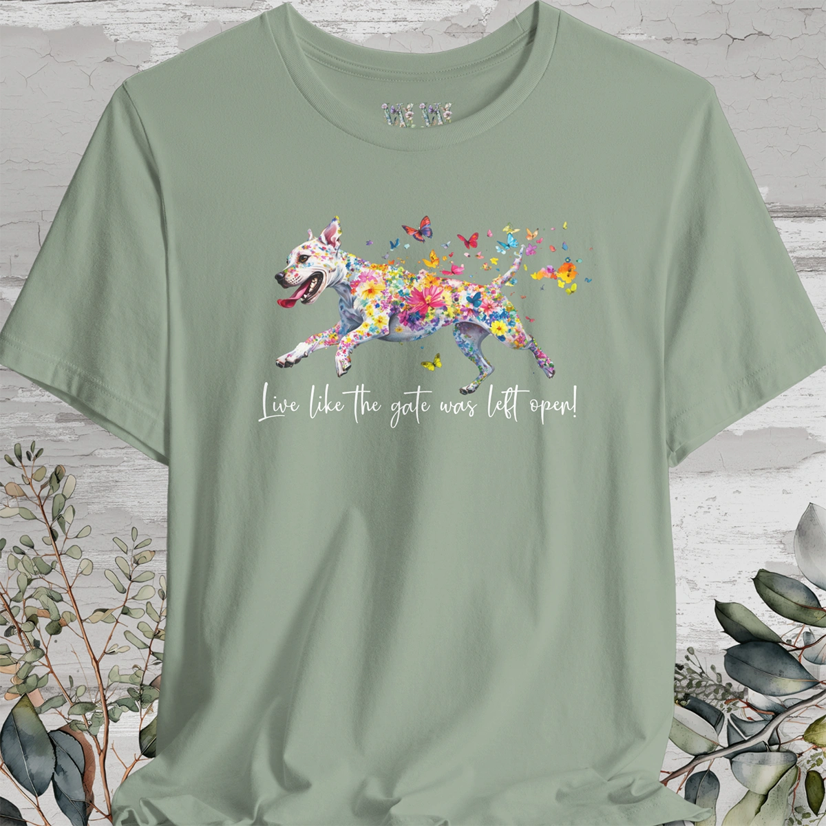 White Staffordshire Terrier 'Live like the gate was left open' T shirt