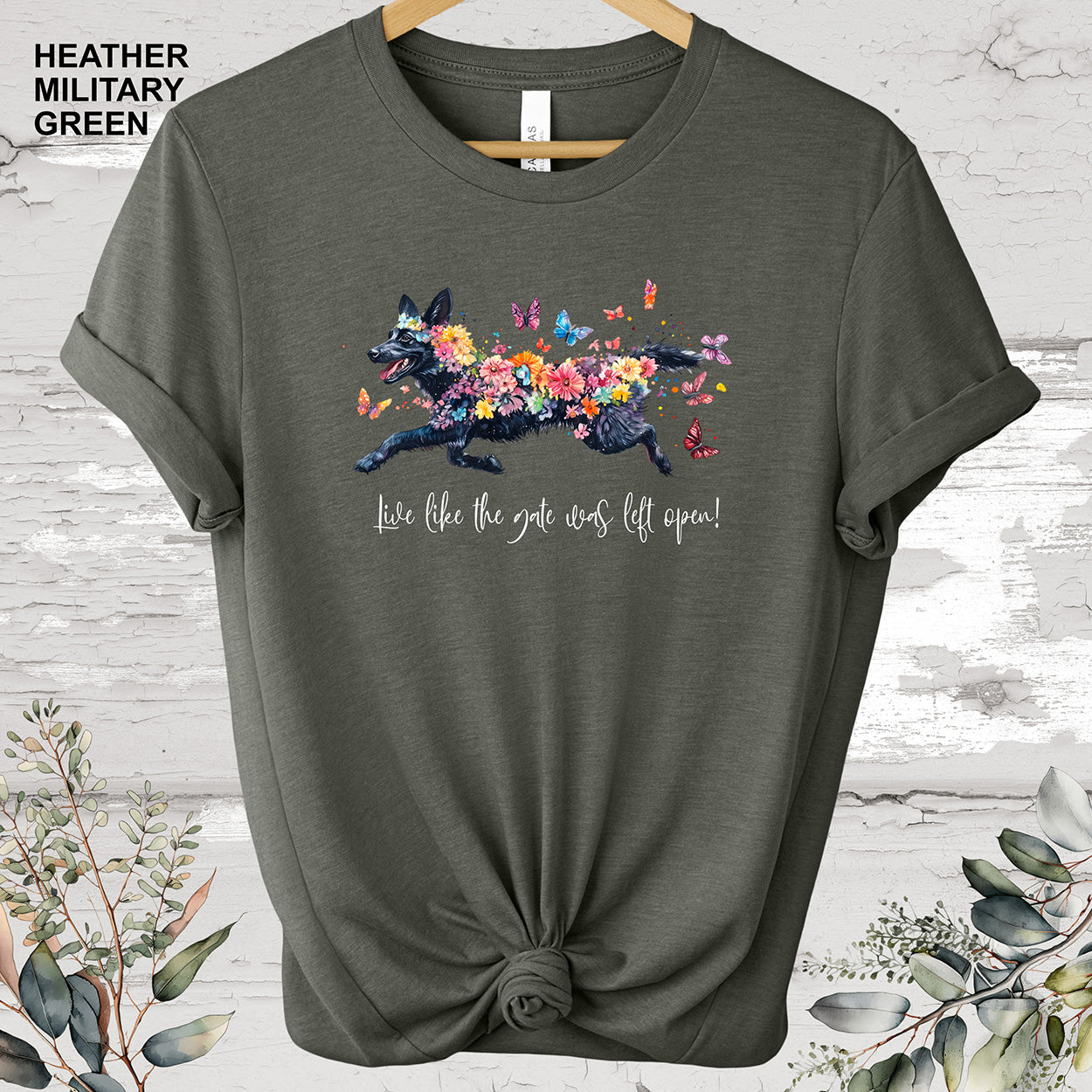 Black Sherpherd 'Live like the gate was left open' #1 T shirt