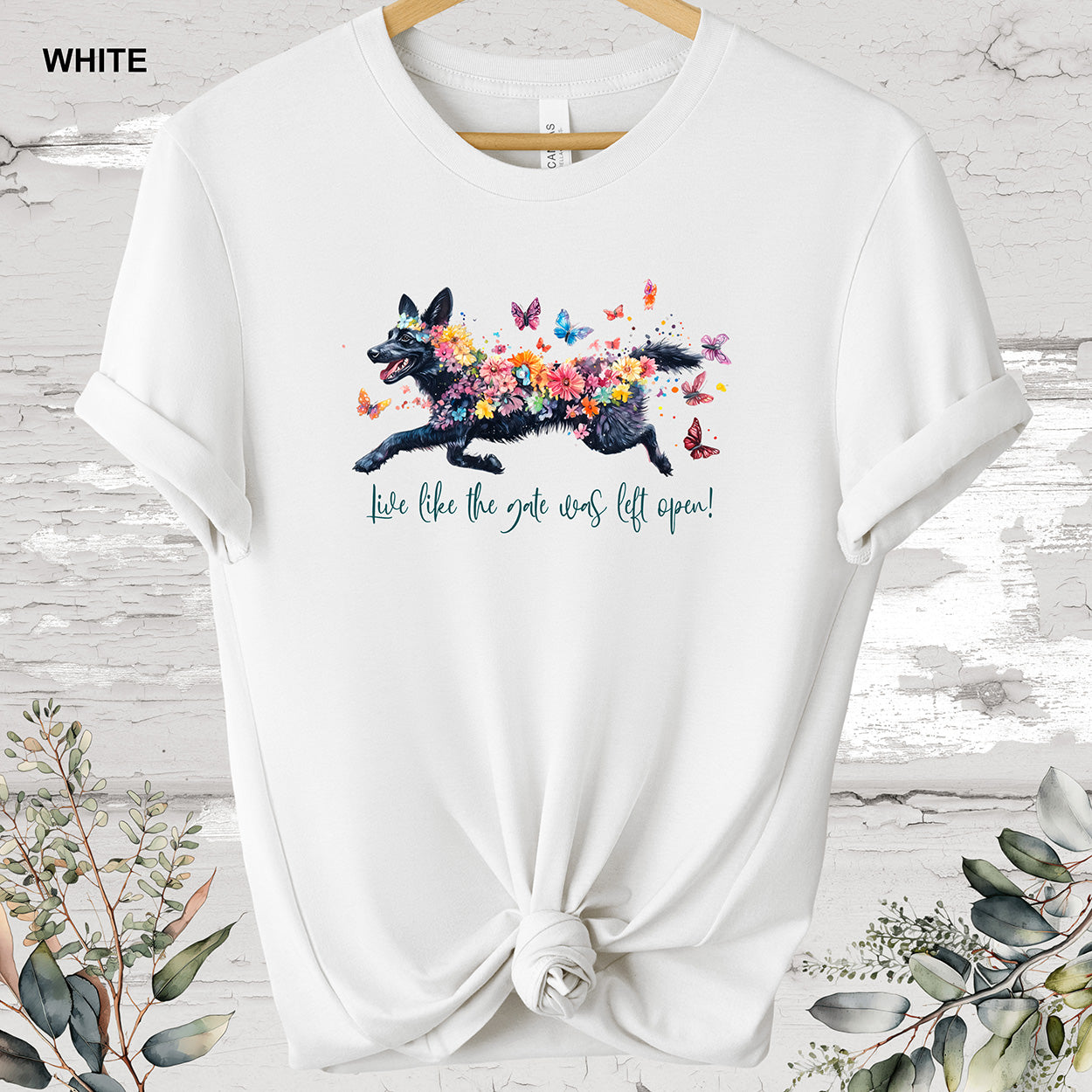 Black Sherpherd 'Live like the gate was left open' #1 T shirt