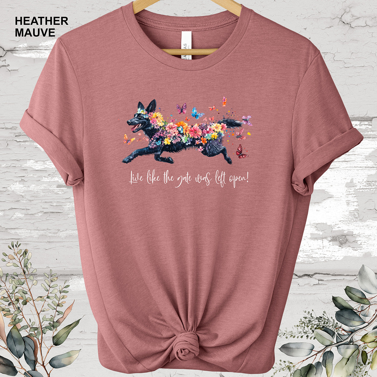 Black Sherpherd 'Live like the gate was left open' #1 T shirt