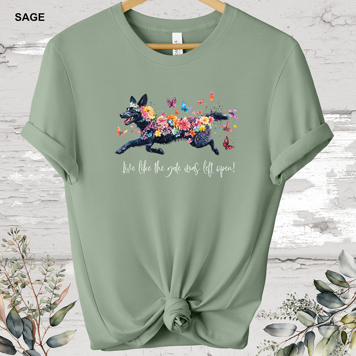 Black Sherpherd 'Live like the gate was left open' #1 T shirt