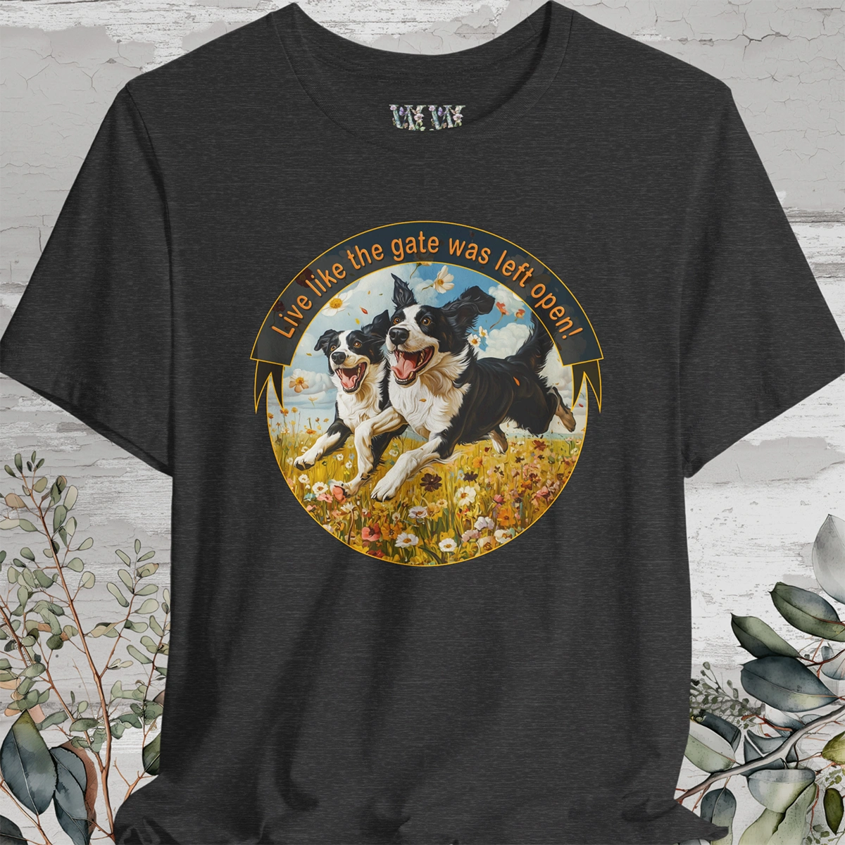 Border Collie, Duo 'Live like the gate was left open' T shirt