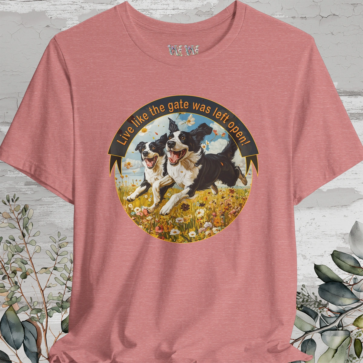 Border Collie, Duo 'Live like the gate was left open' T shirt