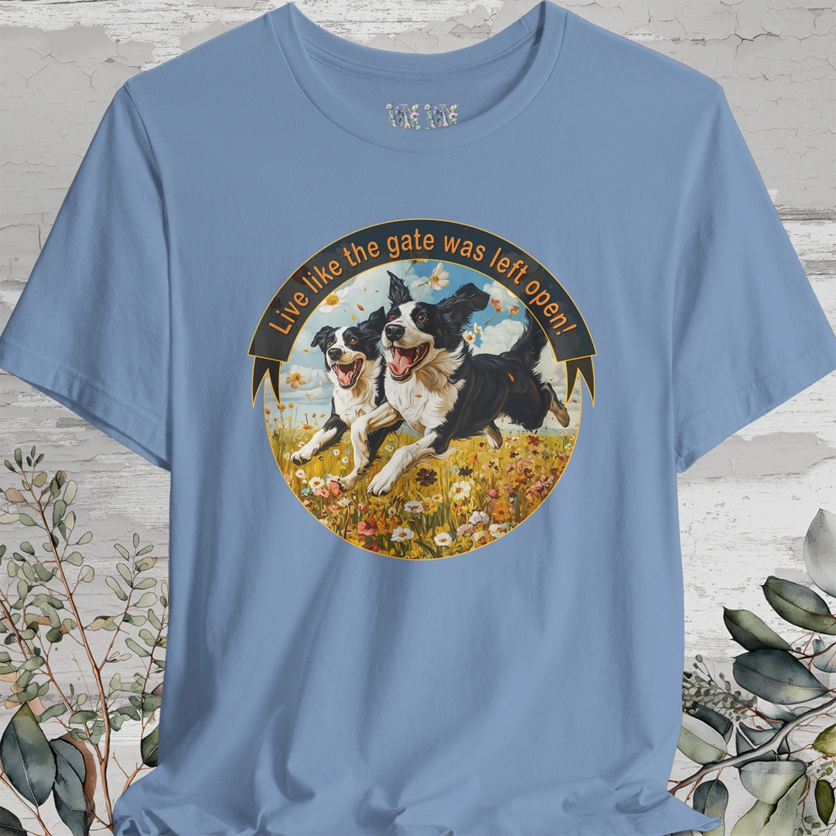 Border Collie, Duo 'Live like the gate was left open' T shirt