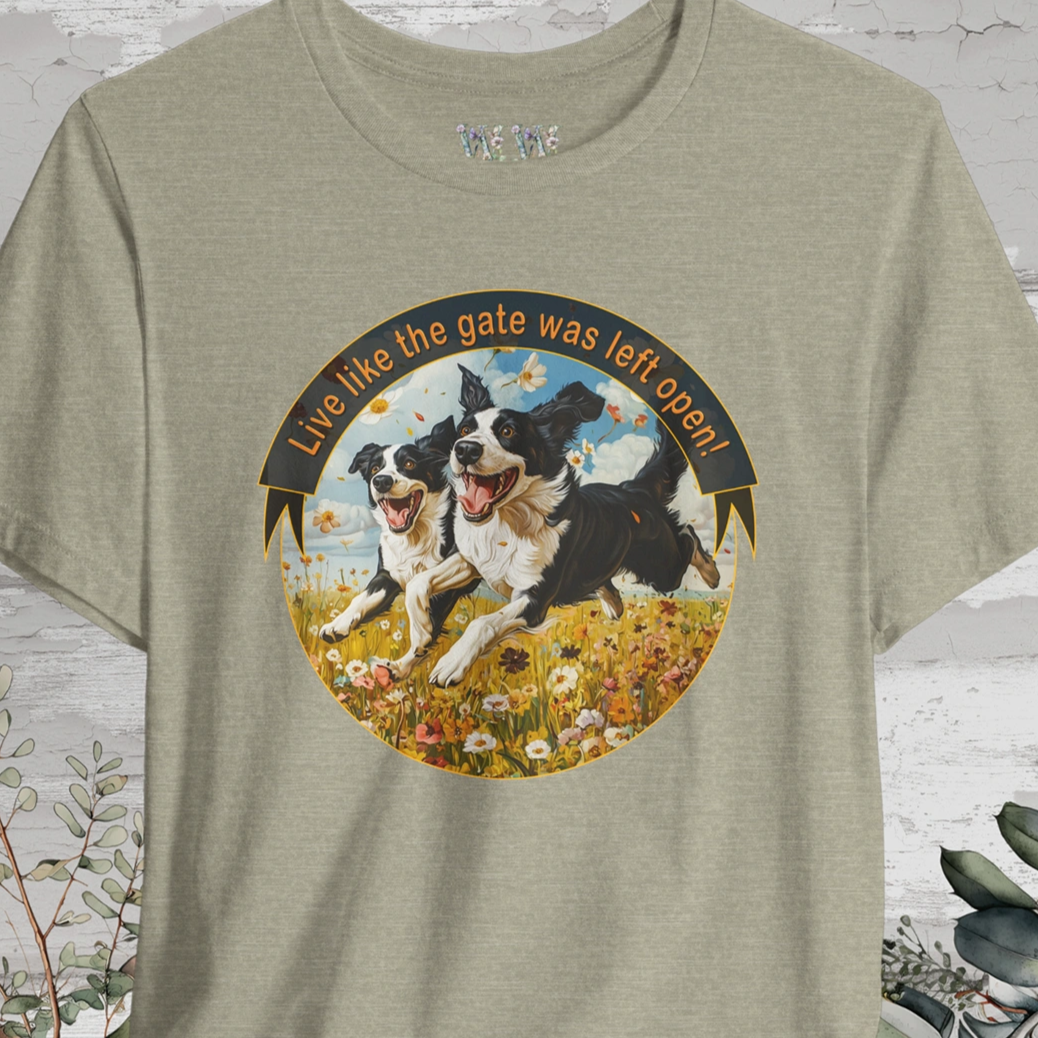 Border Collie, Duo 'Live like the gate was left open' T shirt
