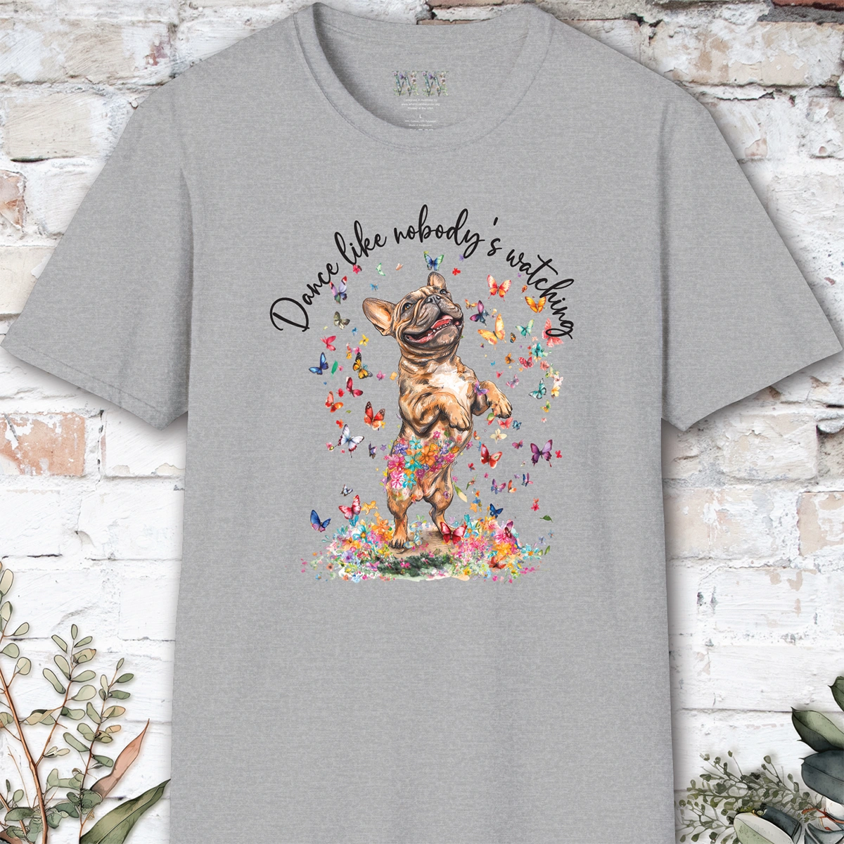 French Bulldog #3 "Dance like nobody's watching" unisex T shirt