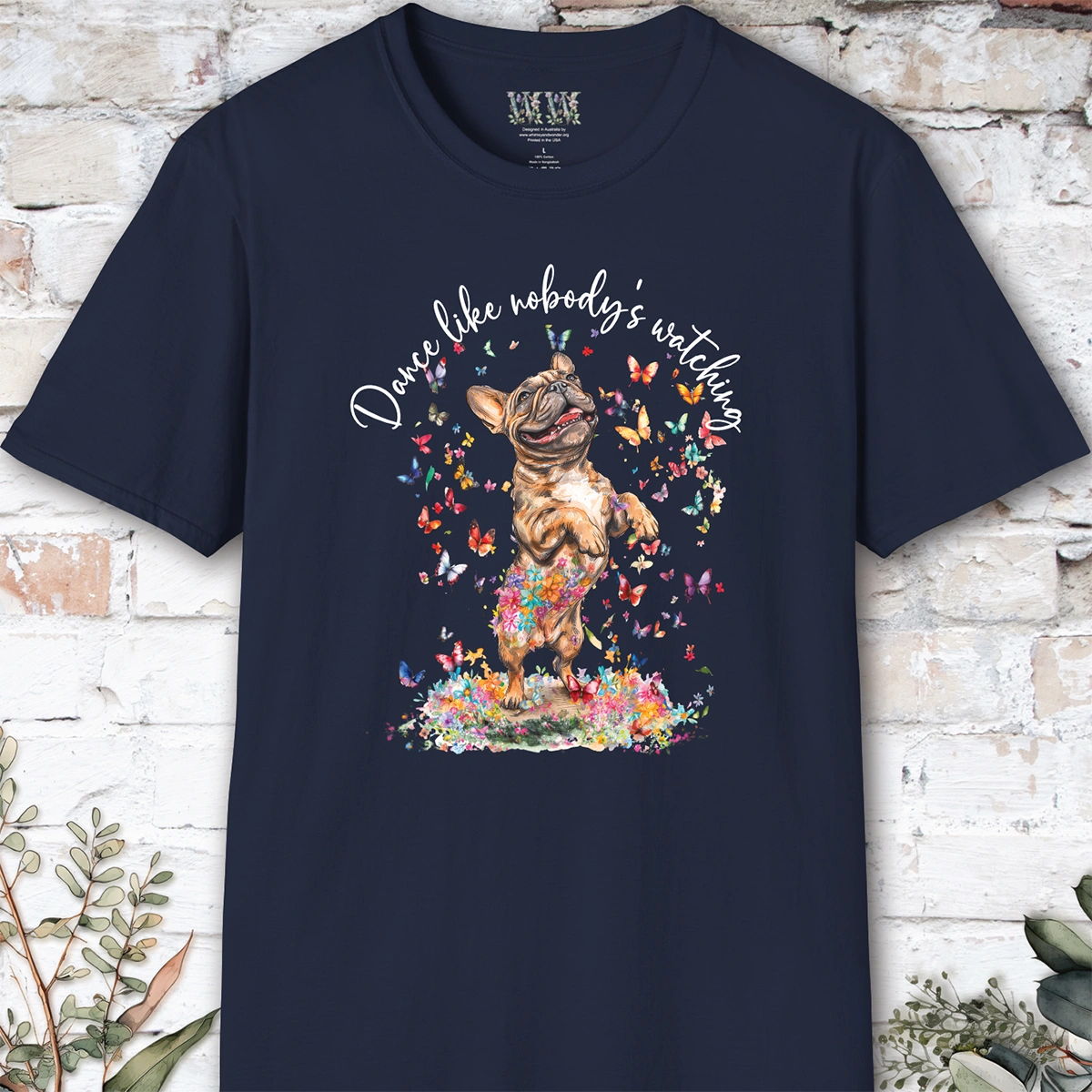 French Bulldog #3 "Dance like nobody's watching" unisex T shirt