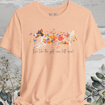 Rough Collie 'Live like the gate was left open' T shirt