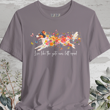 Rough Collie 'Live like the gate was left open' T shirt