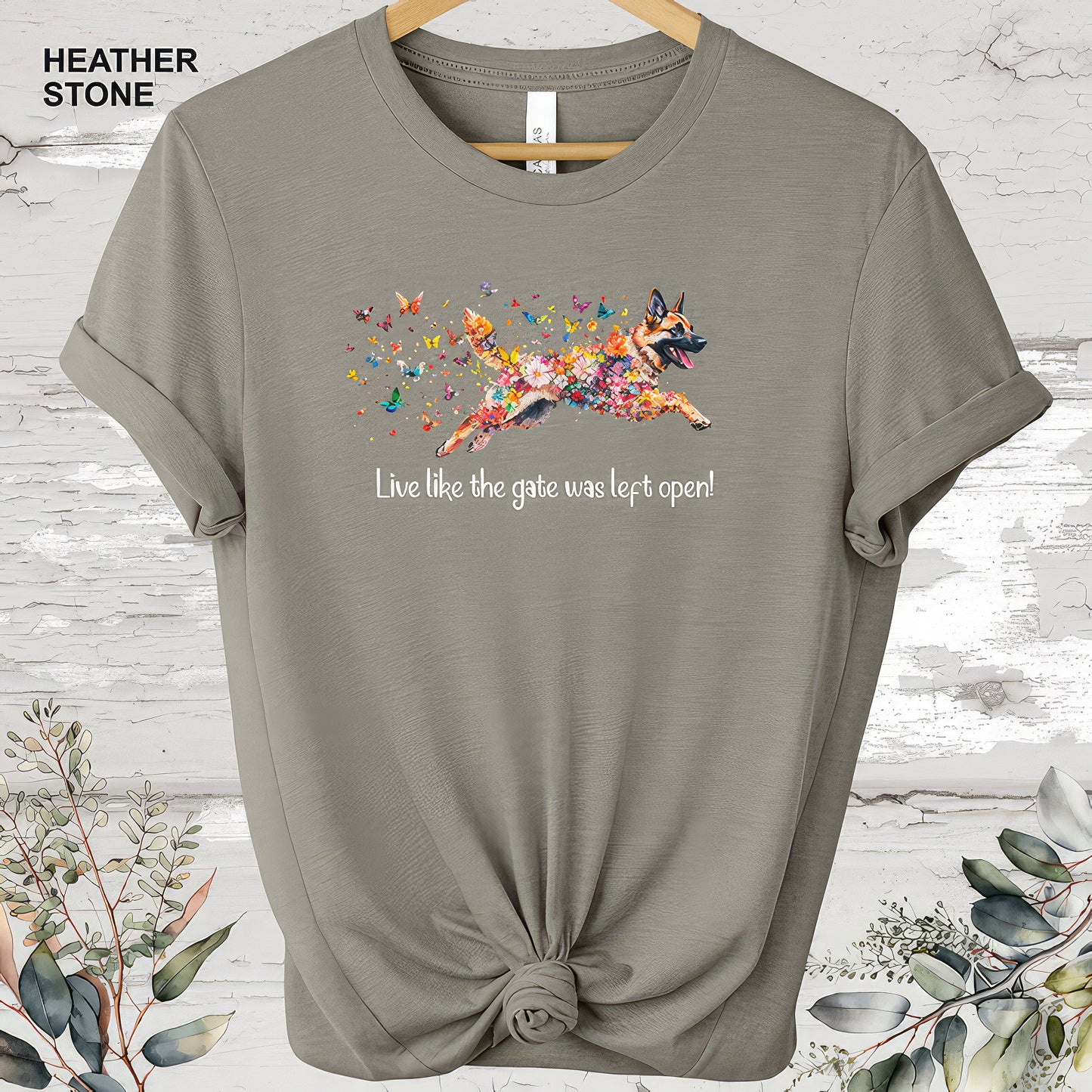 German Shepherd 'Live like the gate was left open' #2 T shirt
