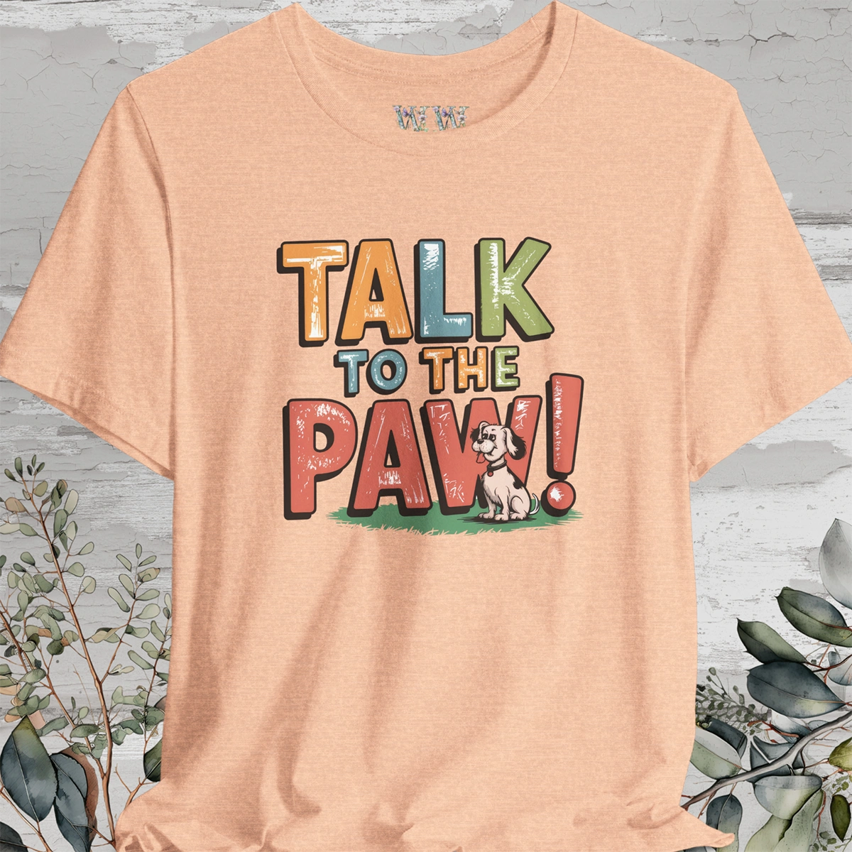 Talk to the Paw Unisex T shirt