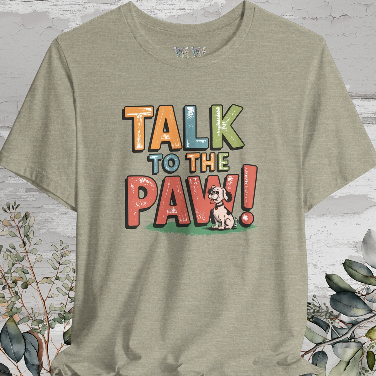 Talk to the Paw Unisex T shirt