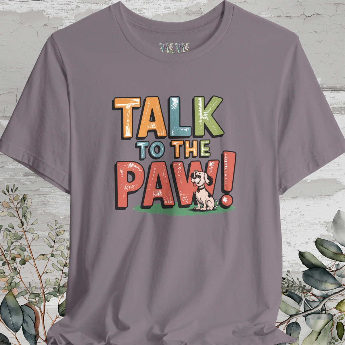 Talk to the Paw Unisex T shirt