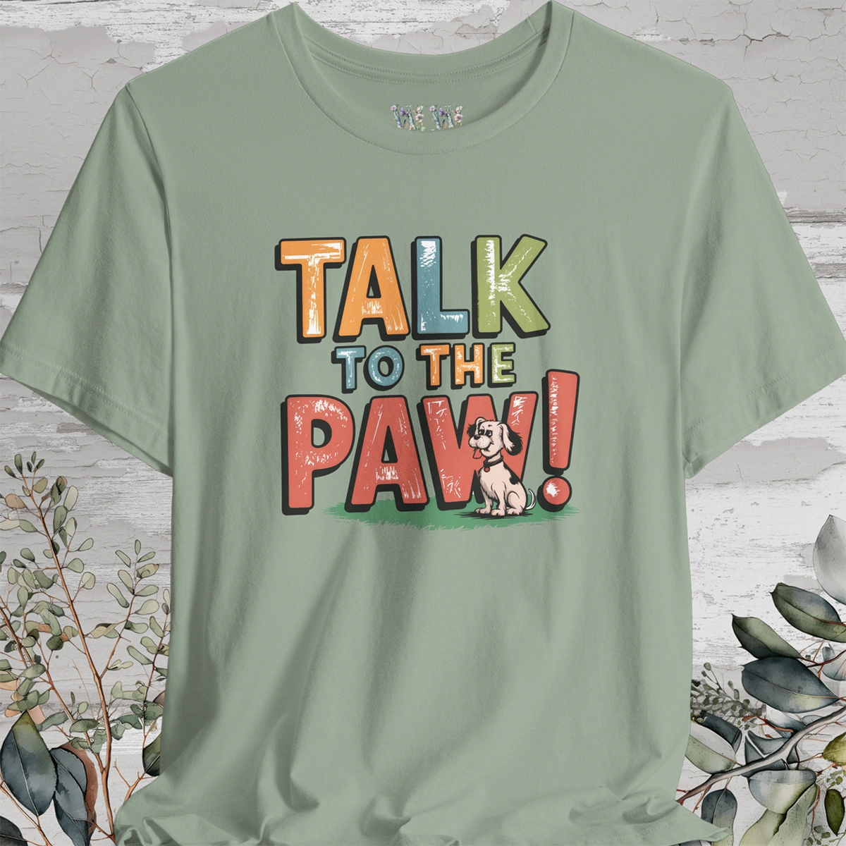 Talk to the Paw Unisex T shirt