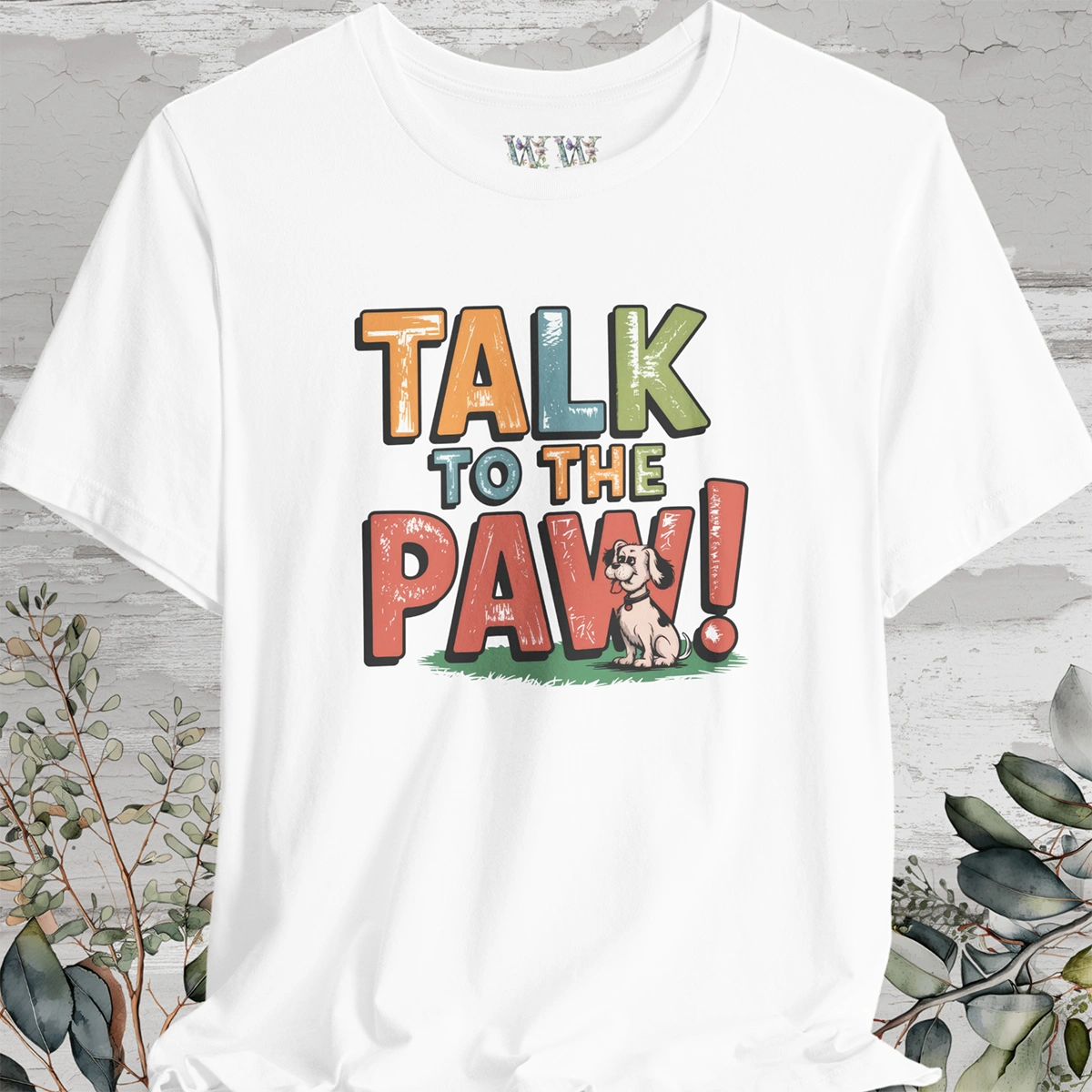 Talk to the Paw Unisex T shirt