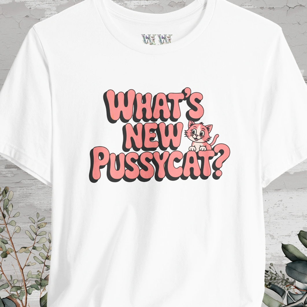 "What's New Pussycat?" #1 Unisex T shirt