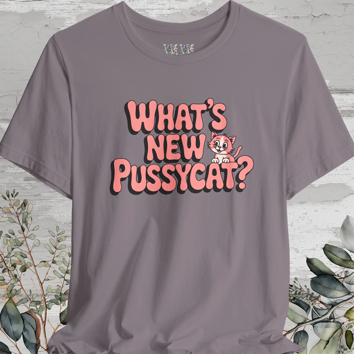 "What's New Pussycat?" #1 Unisex T shirt
