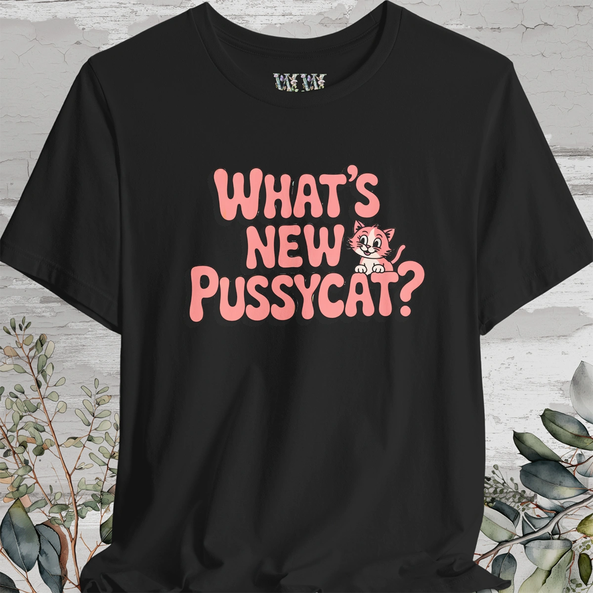 "What's New Pussycat?" #1 Unisex T shirt