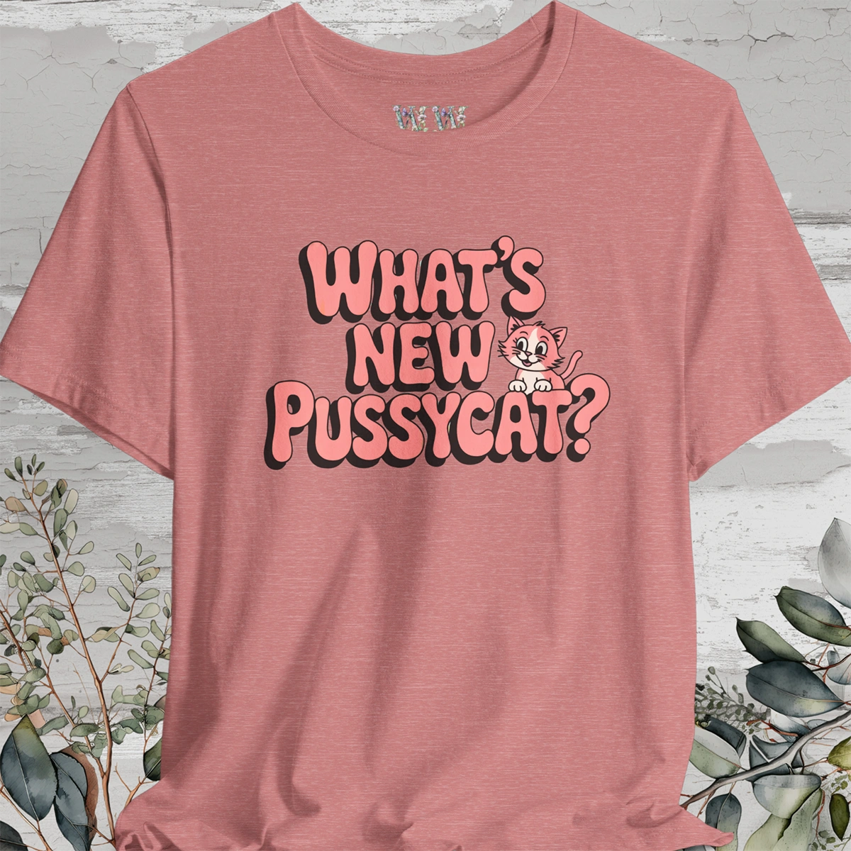 "What's New Pussycat?" #1 Unisex T shirt