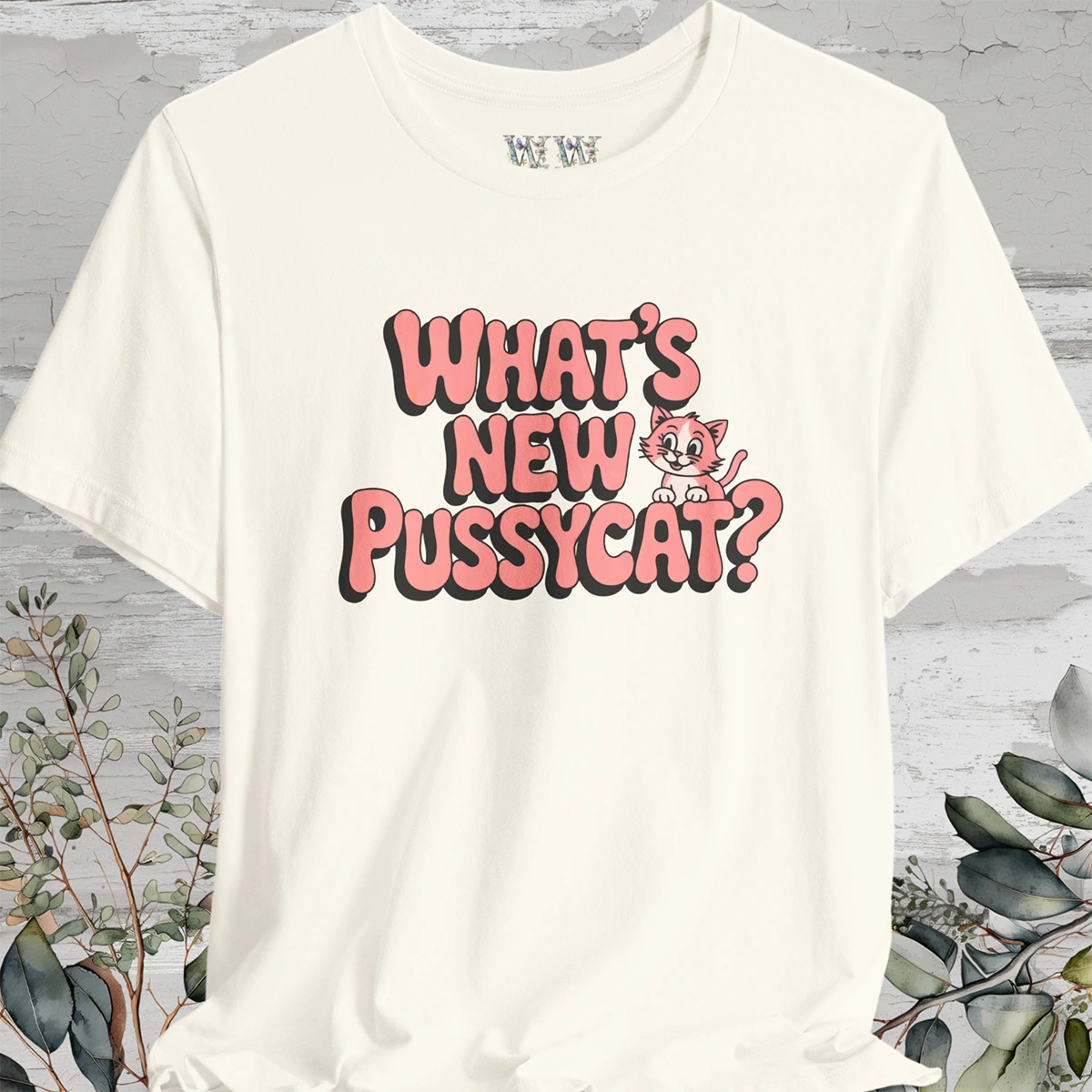 "What's New Pussycat?" #1 Unisex T shirt