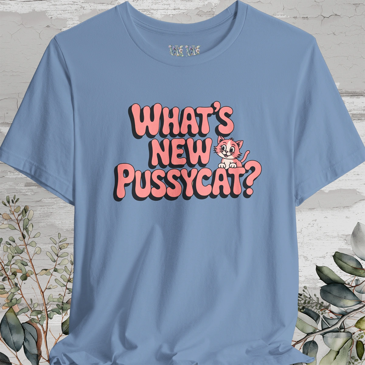 "What's New Pussycat?" #1 Unisex T shirt