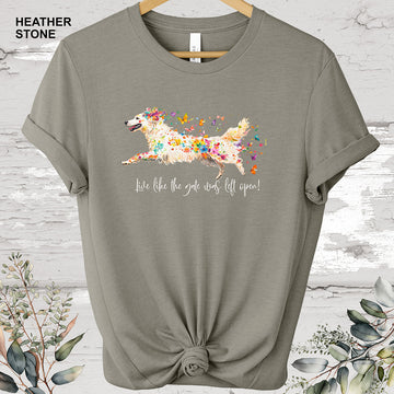 White Shepherd 'Live like the gate was left open' #1 T shirt