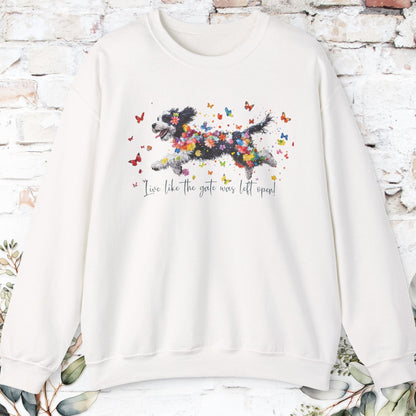 Bernedoodle Live like the gate was left open, unisex Sweatshirt
