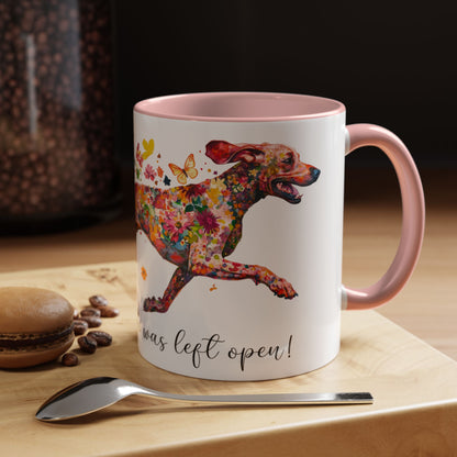 German Short Haired Pointer, Live like the gate was left open, Colorful Accent Mugs, 11oz