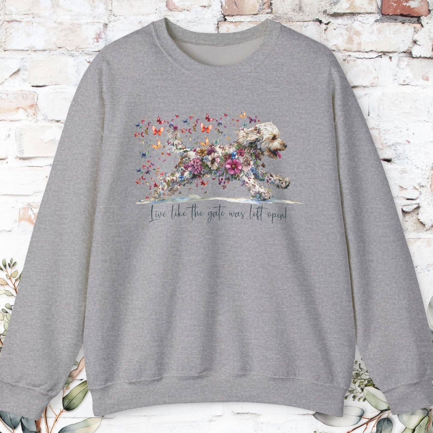 Labradoodle #2 Live like the gate was left open. Personalised Sweatshirt