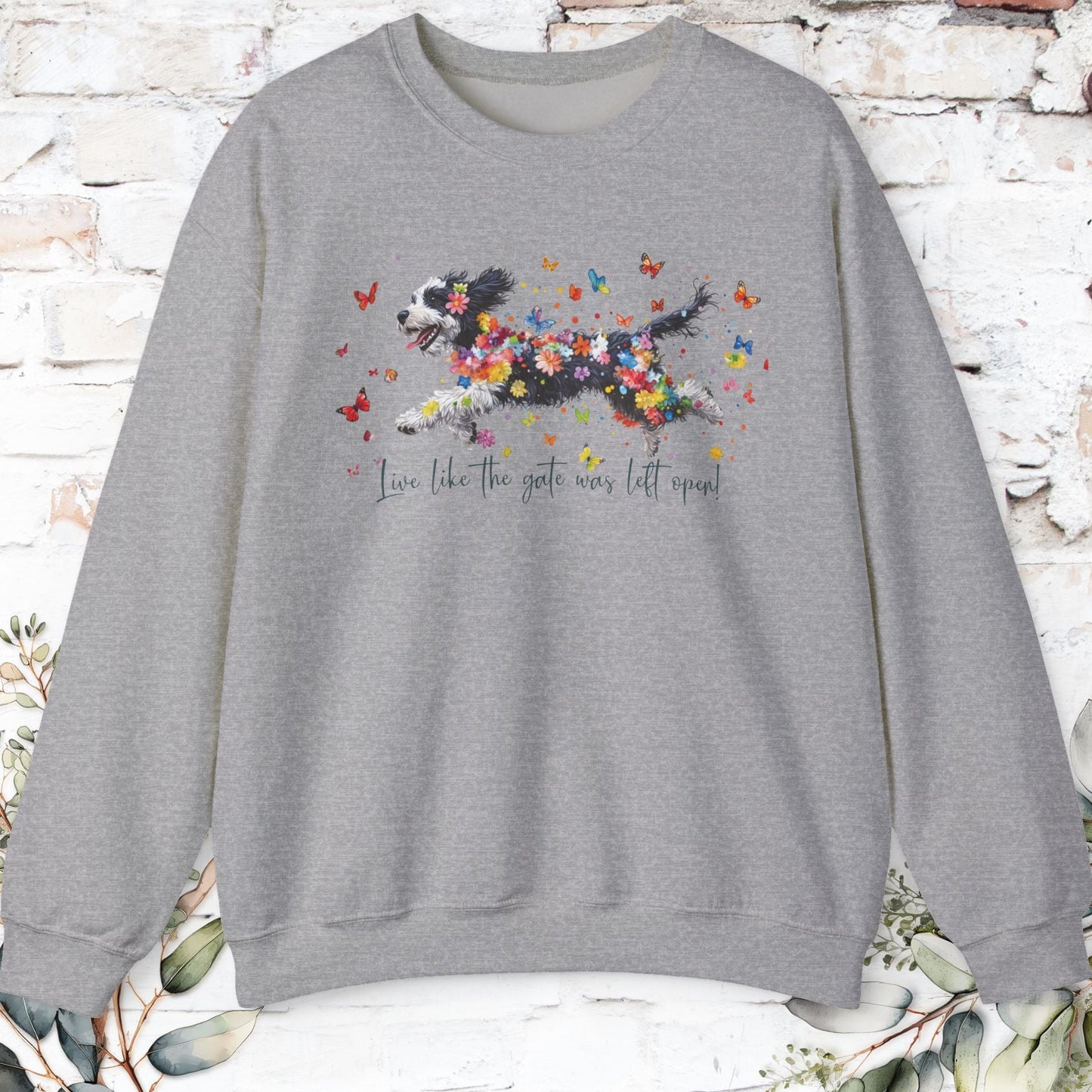 Bernedoodle Live like the gate was left open, unisex Sweatshirt
