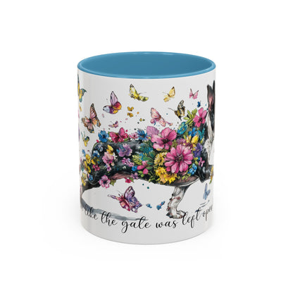 Boston Terrier #2 Live like the gate was left open, Accent Mugs, 11oz