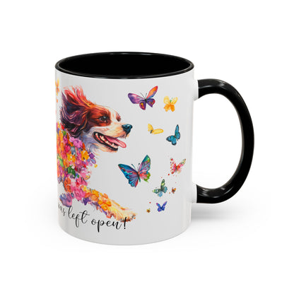 CAVALIER KING CHARLES live like the gate was left open colourful Mugs, 11oz
