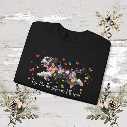 Bernedoodle Live like the gate was left open, unisex Sweatshirt