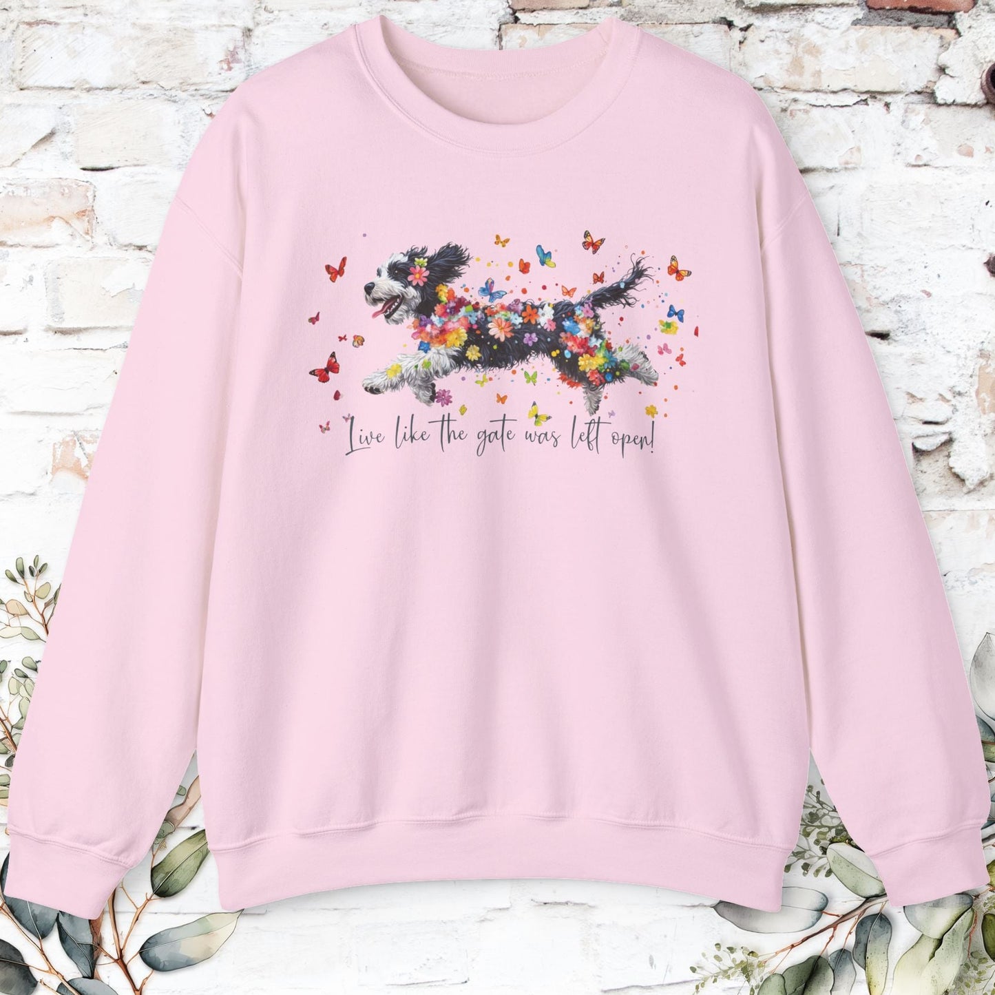 Bernedoodle Live like the gate was left open, unisex Sweatshirt