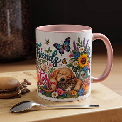 Best Friends Make Life Better, 11oz  accent mug