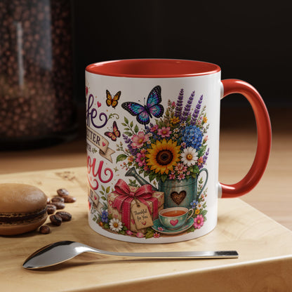Life is better with you in it, 11oz  accent mug