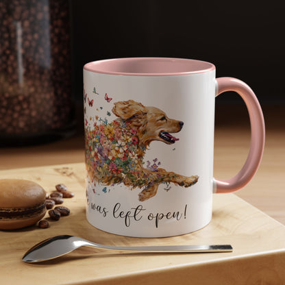 Golden Retriever #2 “Live like the gate was left open" Accent Mugs, 11oz
