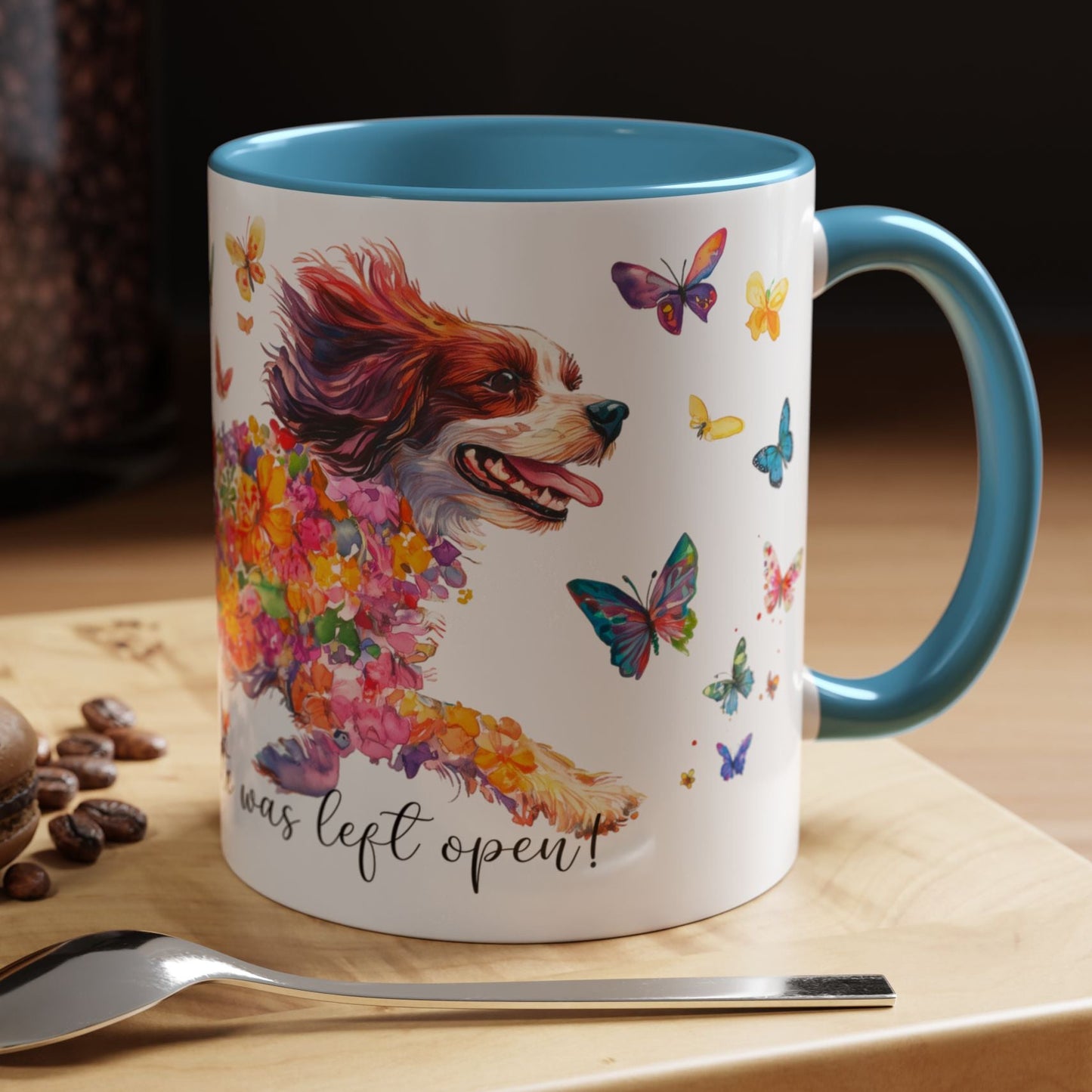 CAVALIER KING CHARLES live like the gate was left open colourful Mugs, 11oz