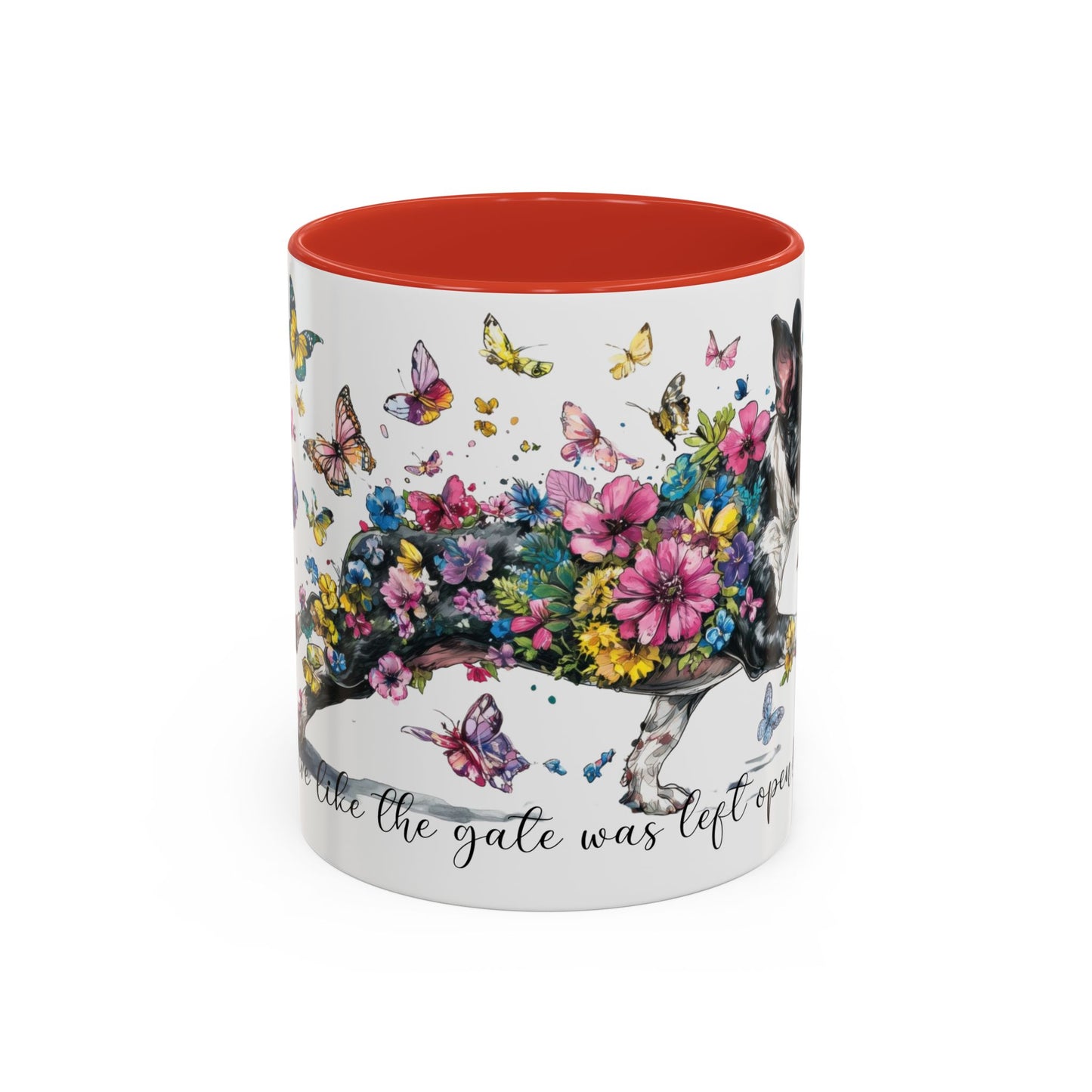 Boston Terrier #2 Live like the gate was left open, Accent Mugs, 11oz