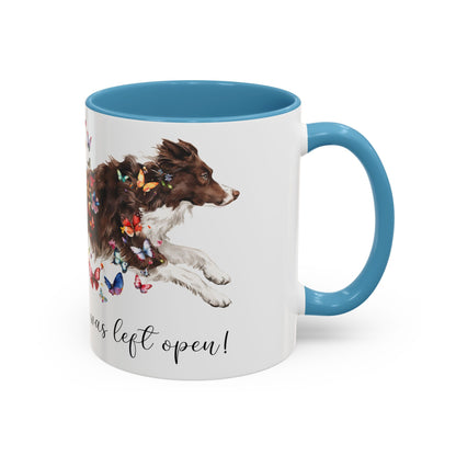 Border Collie #2 “Live like the gate was left open" Accent Mugs, 11oz