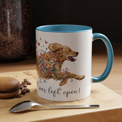 Golden Retriever #2 “Live like the gate was left open" Accent Mugs, 11oz