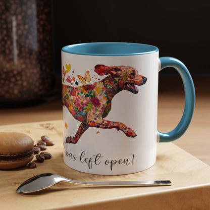 German Short Haired Pointer, Live like the gate was left open, Colorful Accent Mugs, 11oz