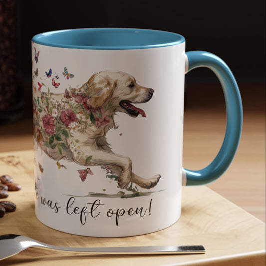 Cream Golden Retriever “Live like the gate was left open" Accent Mugs, 11oz