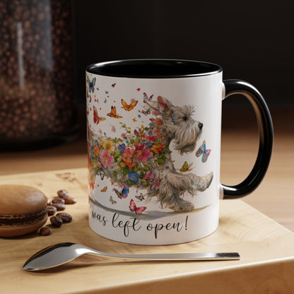 Schnauzer #2,  Live like the gate was left open, Colorful Accent Mugs, 11oz