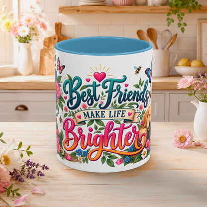 Best Friends Make Life Better, 11oz  accent mug